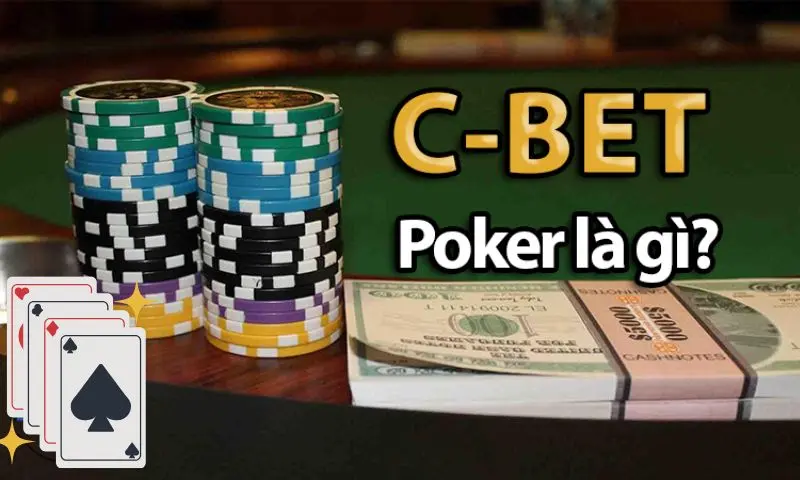 Chiêu thức C bet trong Poker